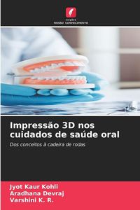 Produktbild: Impress&atilde;o 3D nos cuidados de sa&uacute;de oral
