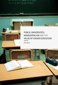 Produktbild: Public Universities, Managerialism and the Value of Higher Education