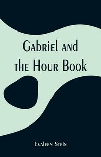 Produktbild: Gabriel and the Hour Book