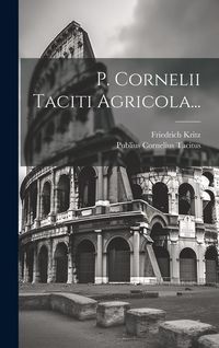Produktbild: P. Cornelii Taciti Agricola...