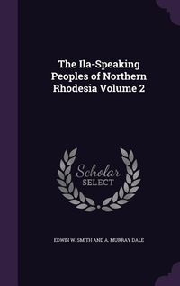 Produktbild: The Ila-Speaking Peoples of Northern Rhodesia Volume 2
