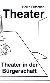 Produktbild: Theater in der B&uuml;rgerschaft