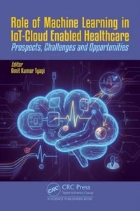 Produktbild: Role of Machine Learning in IoT-Cloud Enabled Healthcare