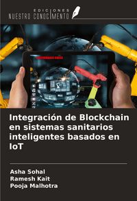 Produktbild: Integraci&oacute;n de Blockchain en sistemas sanitarios inteligentes basados en IoT