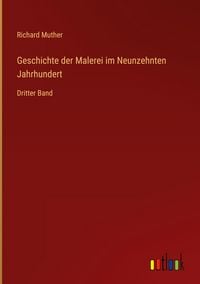 Produktbild: Geschichte der Malerei im Neunzehnten Jahrhundert
