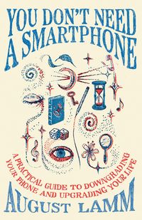 Produktbild: You Don't Need A Smartphone