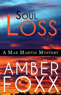 Produktbild: Soul Loss (Mae Martin Mysteries, #4)