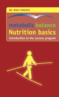 Bild vom Artikel Metabolic balance® - Nutrition basics vom Autor Wolf Funfack