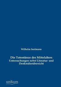 Produktbild: Seelmann, W: Totent&auml;nze des Mittelalters