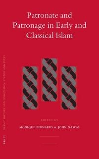 Produktbild: Patronate and Patronage in Early and Classical Islam