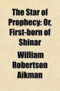Produktbild: The Star of Prophecy; Or, First-Born of Shinar. a Poem