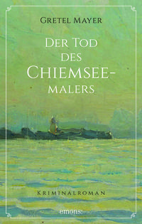 Bild vom Artikel Der Tod des Chiemseemalers vom Autor Gretel Mayer