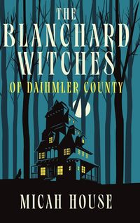 Produktbild: The Blanchard Witches of Daihmler County
