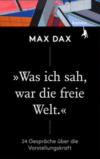 Bild vom Artikel »Was ich sah, war die freie Welt« vom Autor Max Dax