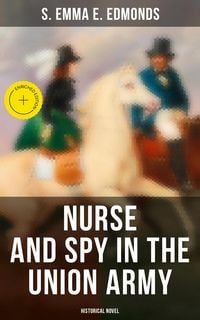 Produktbild: Nurse and Spy in the Union Army (Historical Novel)