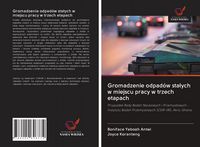 Produktbild: Gromadzenie odpad&oacute;w sta&iquest;ych w miejscu pracy w trzech etapach