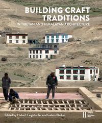 Produktbild: Building Craft Traditions in Tibetan and Himalayan Architecture