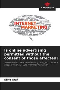 Produktbild: Is online advertising permitted without the consent of those affected?