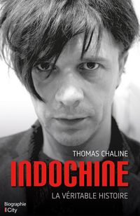 Produktbild: Indochine, la v&eacute;ritable histoire
