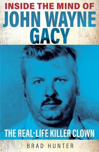 Produktbild: Inside the Mind of John Wayne Gacy