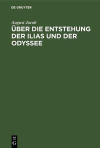 Produktbild: &Uuml;ber die Entstehung der Ilias und der Odyssee