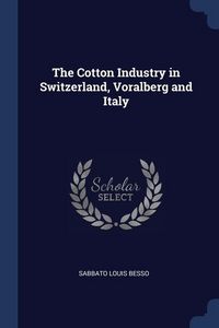 Produktbild: The Cotton Industry in Switzerland, Voralberg and Italy