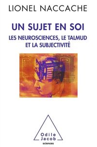 Produktbild: Un sujet en soi : les neurosciences, le Talmud et la subjectivit&eacute;