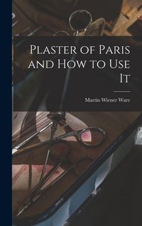 Produktbild: Plaster of Paris and How to Use It