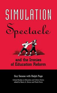 Produktbild: Simulation, Spectacle, and the Ironies of Education Reform