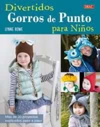 Produktbild: Divertidos gorros de punto para ni&ntilde;os : m&aacute;s de 30 proyectos explicados paso a paso