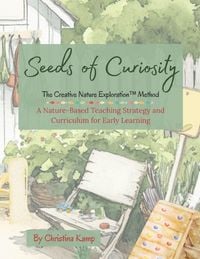 Produktbild: Seeds of Curiosity The Creative Nature Exploration(TM) (CNE) Method