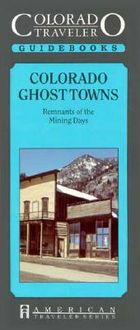Produktbild: Colorado Ghost Towns - Remnants of the Mining Days