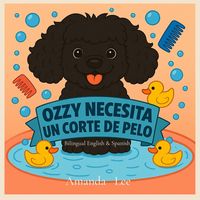Produktbild: Ozzy Necesita un Corte de Pelo - Ozzy Needs a Haircut BILINGUAL