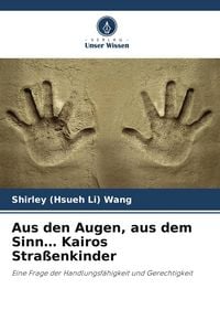 Produktbild: Aus den Augen, aus dem Sinn... Kairos Stra&szlig;enkinder