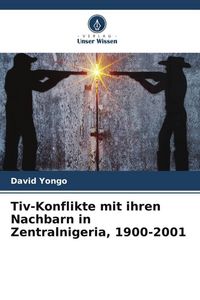 Produktbild: Tiv-Konflikte mit ihren Nachbarn in Zentralnigeria, 1900-2001
