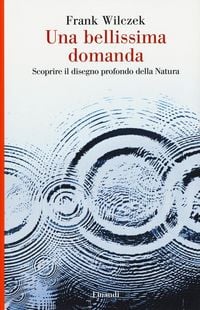 Produktbild: Una bellissima domanda. Scoprire il disegno profondo della natura