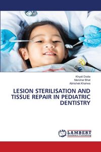 Produktbild: Lesion Sterilisation and Tissue Repair in Pediatric Dentistry
