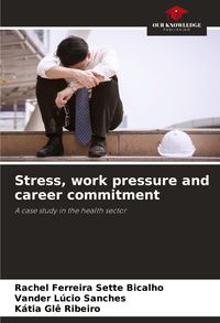Produktbild: Stress, work pressure and career commitment