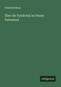 Produktbild: &Uuml;ber die Textkritik im Neuen Testament