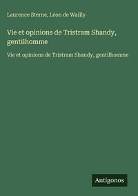 Produktbild: Vie et opinions de Tristram Shandy, gentilhomme