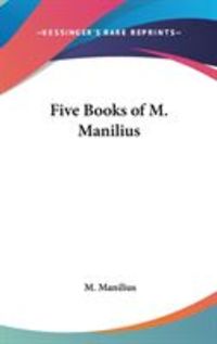 Produktbild: Manilius, M: Five Books of M. Manilius