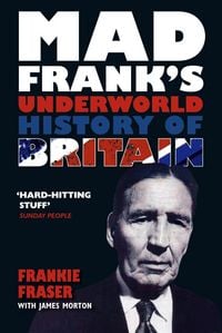 Produktbild: Mad Frank's Underworld History of Britain