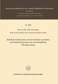 Produktbild: Einflu&szlig; der Kohlestruktur auf das Verhalten von Kohlen und Kohle-Komponenten bei unterschiedlichen Schwelprozessen