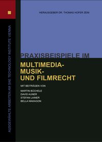 Produktbild: Praxisbeispiele im Multimedia-, Musik- und Filmrecht