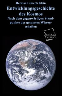 Produktbild: Klein, H: Entwicklungsgeschichte des Kosmos