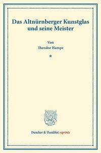 Produktbild: Das Altn&uuml;rnberger Kunstglas und seine Meister.