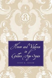 Produktbild: Honor and Violence in Golden Age Spain