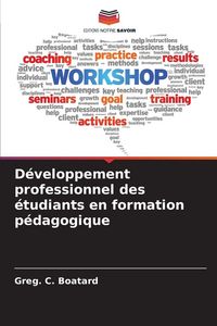 Produktbild: D&eacute;veloppement professionnel des &eacute;tudiants en formation p&eacute;dagogique