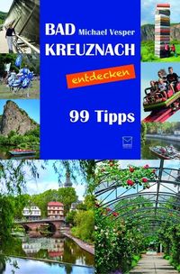 Bild vom Artikel Bad Kreuznach entdecken vom Autor Michael Vesper