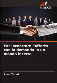 Produktbild: Far incontrare l'offerta con la domanda in un mondo incerto